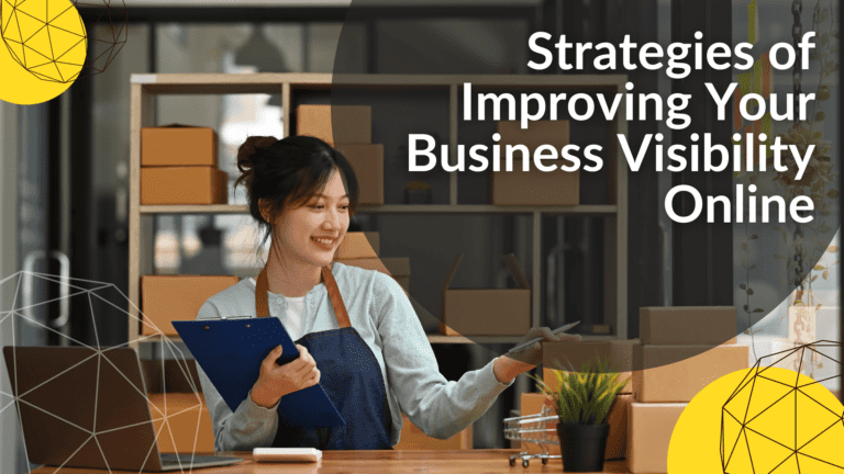 Strategies of Improving Your Business Visibility Online