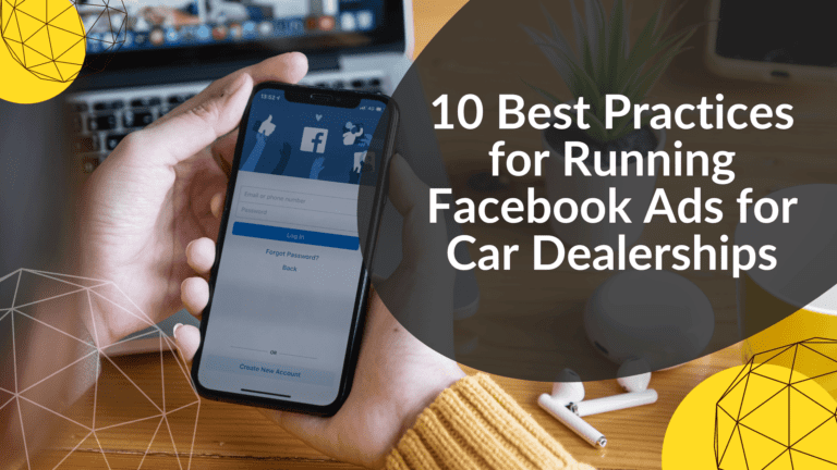 10 Best Practices for Running Facebook Ads for Car Dealerships