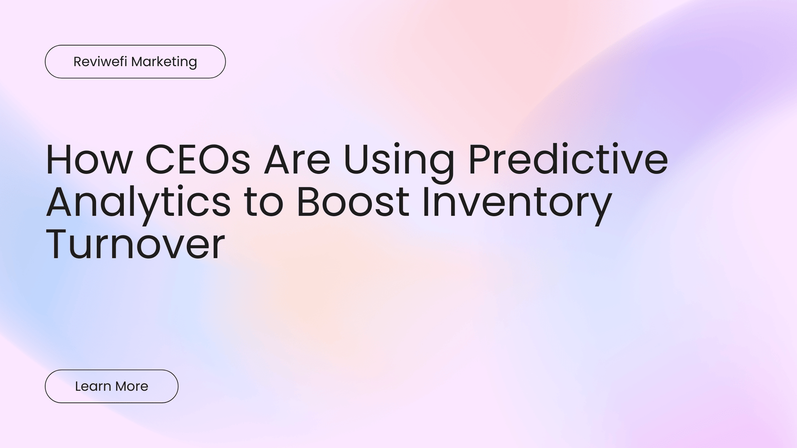 How CEOs Are Using Predictive Analytics to Boost Inventory Turnover