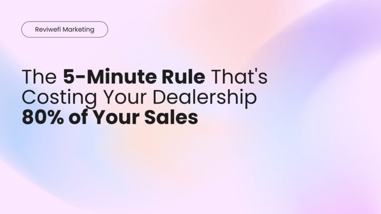 The 5-Minute Rule That's Costing Dealerships 80% of Their Sales