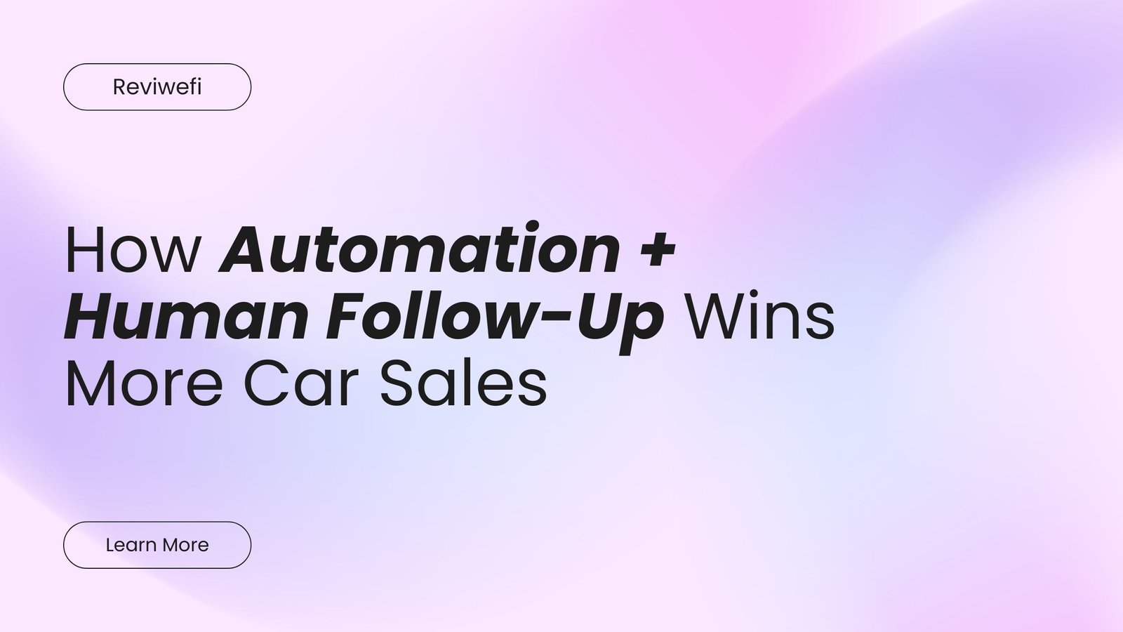 How Automation + Human Follow-Up Wins More Car Sales